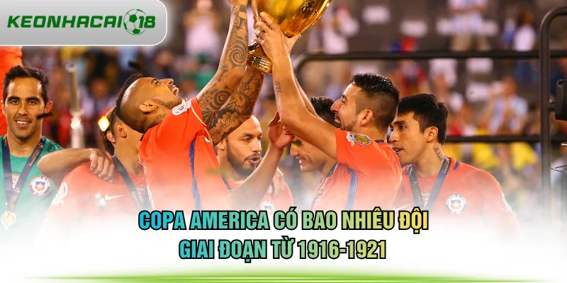 Copa America có bao nhiêu đội giai đoạn từ 1916-1921